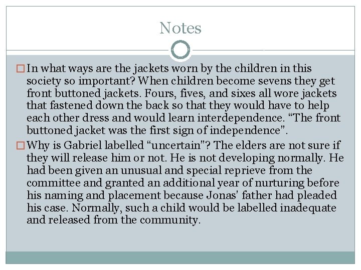 Notes � In what ways are the jackets worn by the children in this