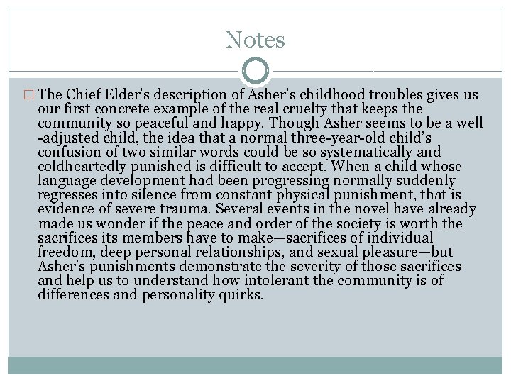 Notes � The Chief Elder’s description of Asher’s childhood troubles gives us our first