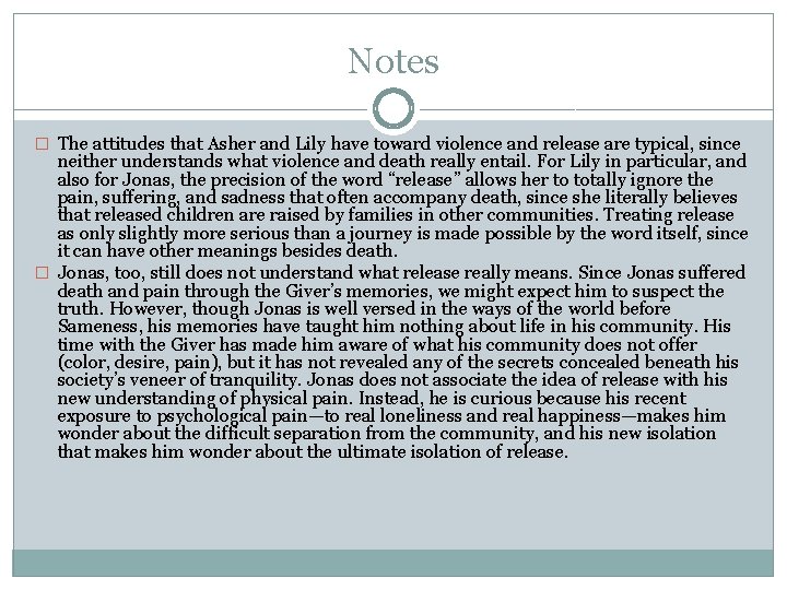 Notes � The attitudes that Asher and Lily have toward violence and release are