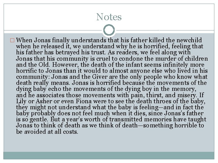 Notes � When Jonas finally understands that his father killed the newchild when he