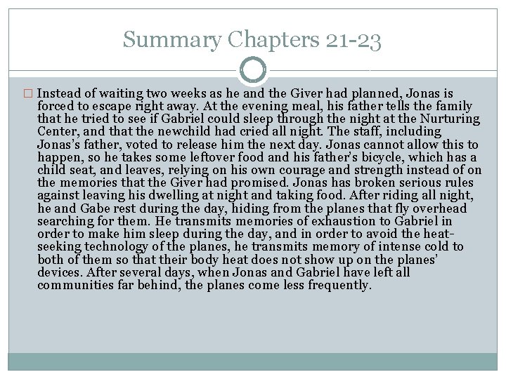 Summary Chapters 21 -23 � Instead of waiting two weeks as he and the