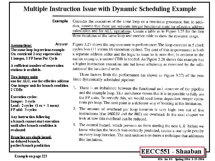 Multiple Instruction Issue with Dynamic Scheduling Example Assumptions: The same loop in previous example