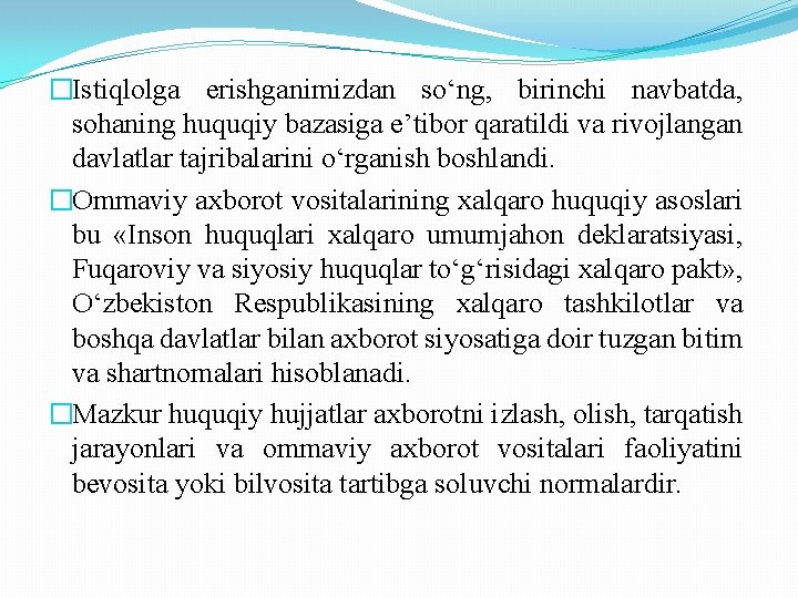 �Istiqlolga erishganimizdan so‘ng, birinchi navbatda, sohaning huquqiy bazasiga e’tibor qaratildi va rivojlangan davlatlar tajribalarini