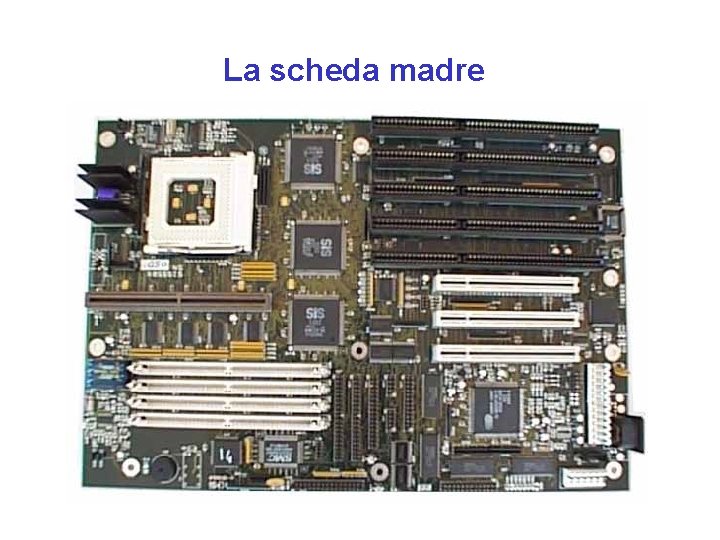 La scheda madre 