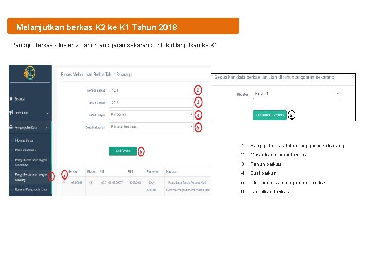 Melanjutkan berkas K 2 ke K 1 Tahun 2018 Panggil Berkas Kluster 2 Tahun