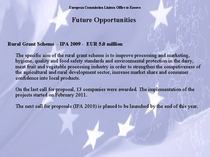 European Commission Liaison Office to Kosovo Future Opportunities Rural Grant Scheme - IPA 2009