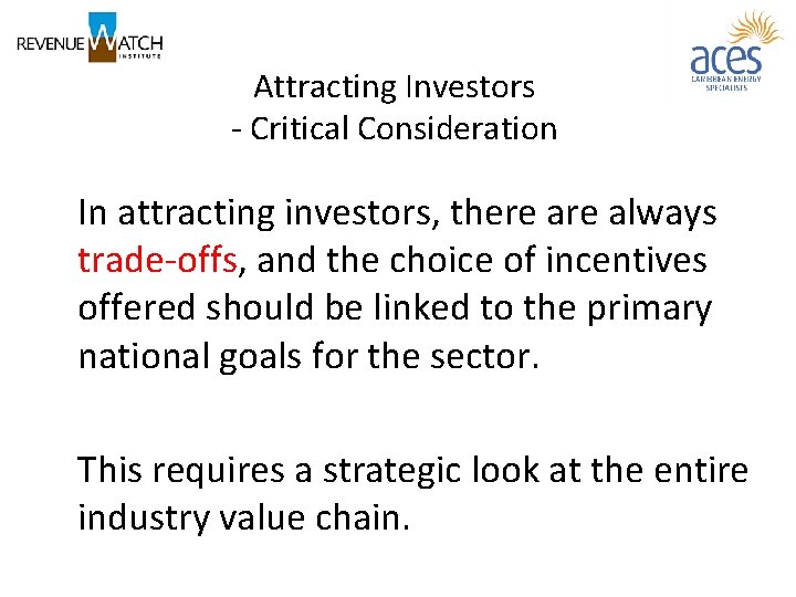 Attracting Investors - Critical Consideration In attracting investors, there always trade-offs, and the choice