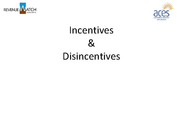 Incentives & Disincentives 