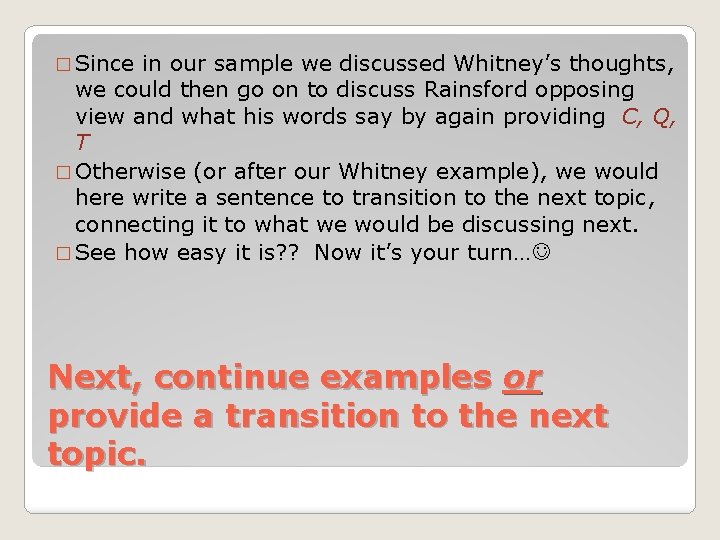 � Since in our sample we discussed Whitney’s thoughts, we could then go on � Since in our sample we discussed Whitney’s thoughts, we could then go on