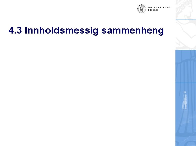 4. 3 Innholdsmessig sammenheng 