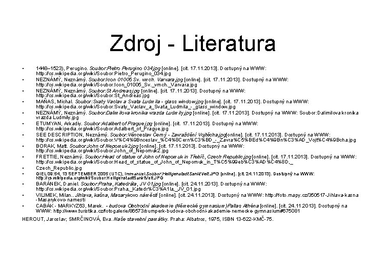 Zdroj - Literatura • • • 1448– 1523), Perugino. Soubor: Pietro Perugino 034. jpg