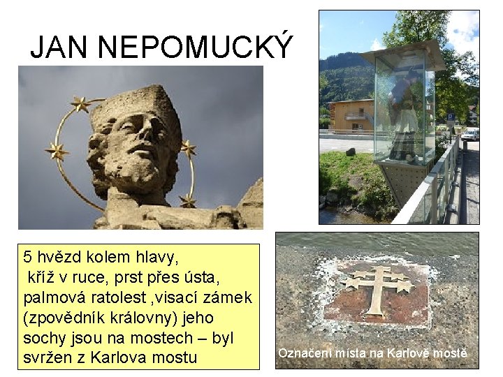 JAN NEPOMUCKÝ 5 hvězd kolem hlavy, kříž v ruce, prst přes ústa, palmová ratolest