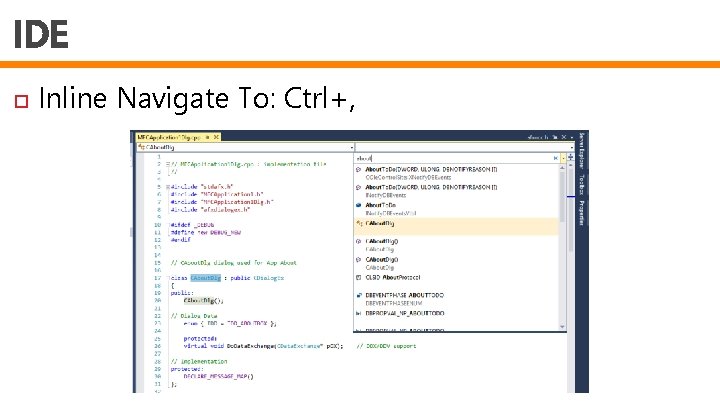 IDE Inline Navigate To: Ctrl+, 