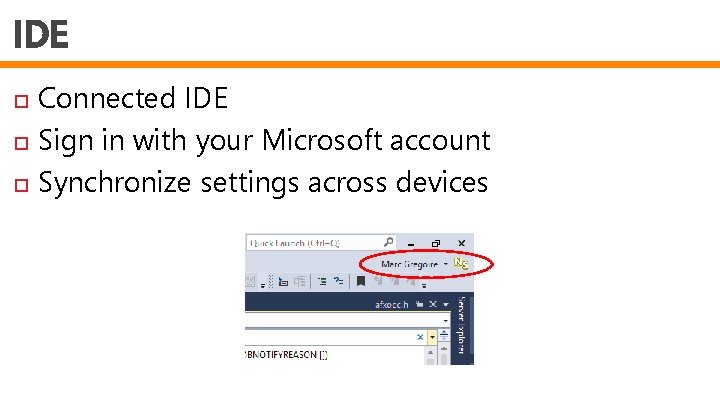 IDE Connected IDE Sign in with your Microsoft account Synchronize settings across devices 