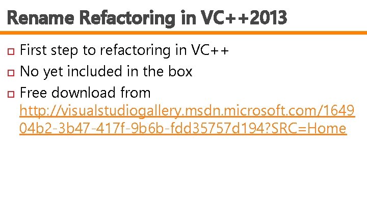 Rename Refactoring in VC++2013 First step to refactoring in VC++ No yet included in