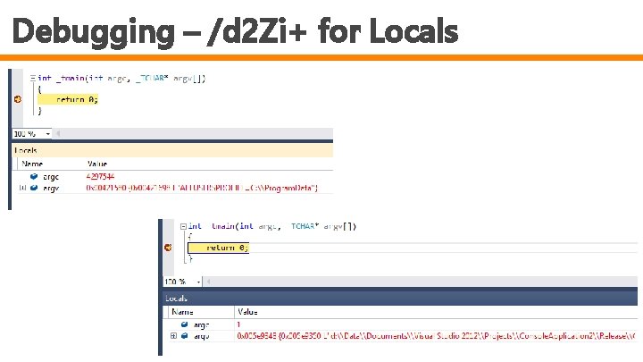 Debugging – /d 2 Zi+ for Locals 