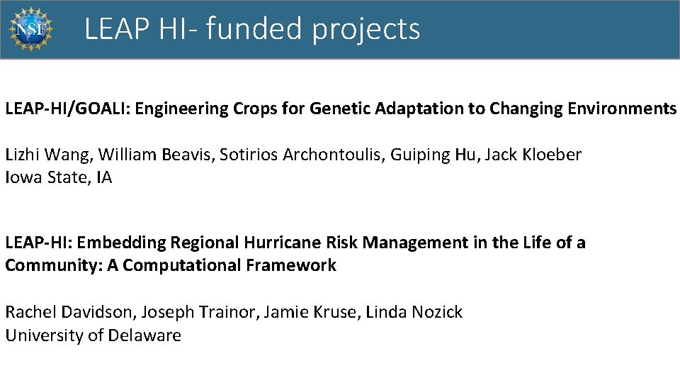 LEAP HI- funded projects LEAP-HI/GOALI: Engineering Crops for Genetic Adaptation to Changing Environments Lizhi