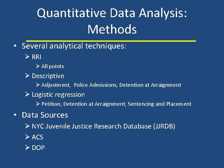 Quantitative Data Analysis: Methods • Several analytical techniques: Ø RRI Ø All points Ø