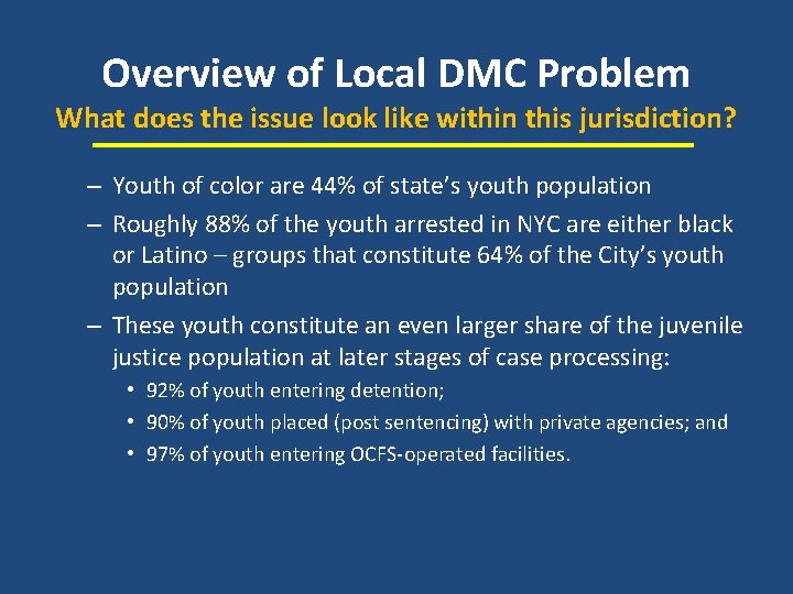 Overview of Local DMC Problem What does the issue look like within this jurisdiction?