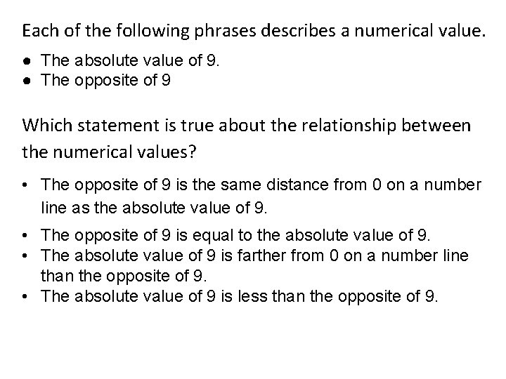 Each of the following phrases describes a numerical value. ● The absolute value of