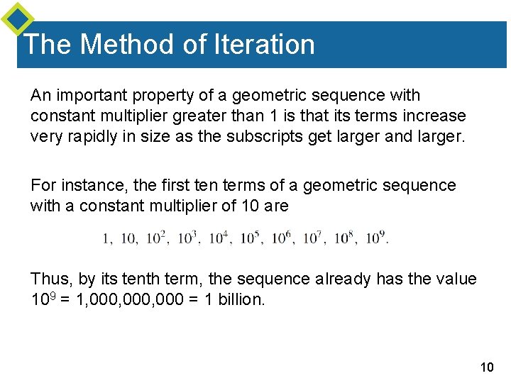The Method of Iteration An important property of a geometric sequence with constant multiplier The Method of Iteration An important property of a geometric sequence with constant multiplier