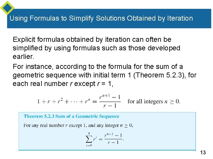Using Formulas to Simplify Solutions Obtained by Iteration Explicit formulas obtained by iteration can Using Formulas to Simplify Solutions Obtained by Iteration Explicit formulas obtained by iteration can