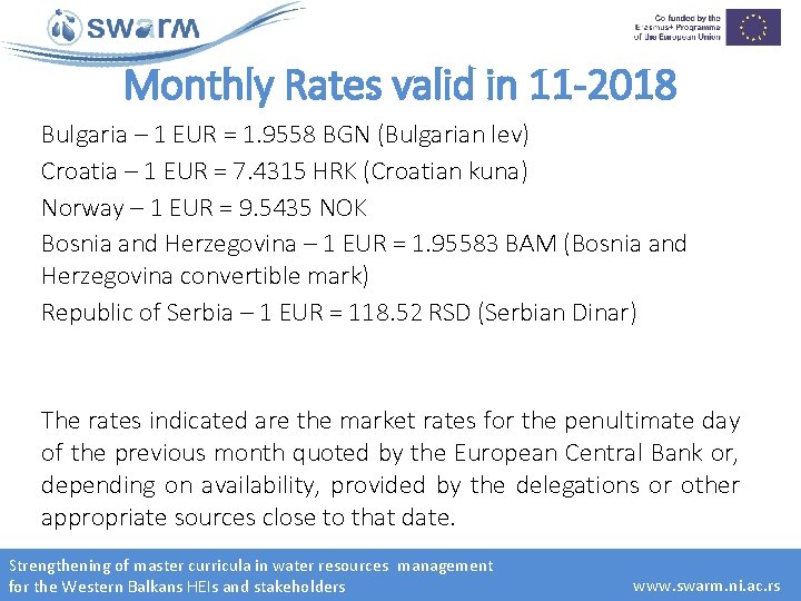 Monthly Rates valid in 11 -2018 Bulgaria – 1 EUR = 1. 9558 BGN