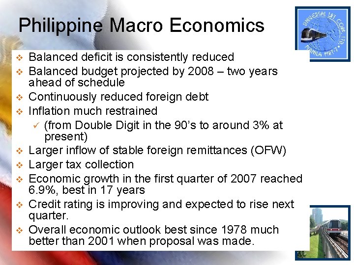 Philippine Macro Economics v v v v v Balanced deficit is consistently reduced Balanced Philippine Macro Economics v v v v v Balanced deficit is consistently reduced Balanced