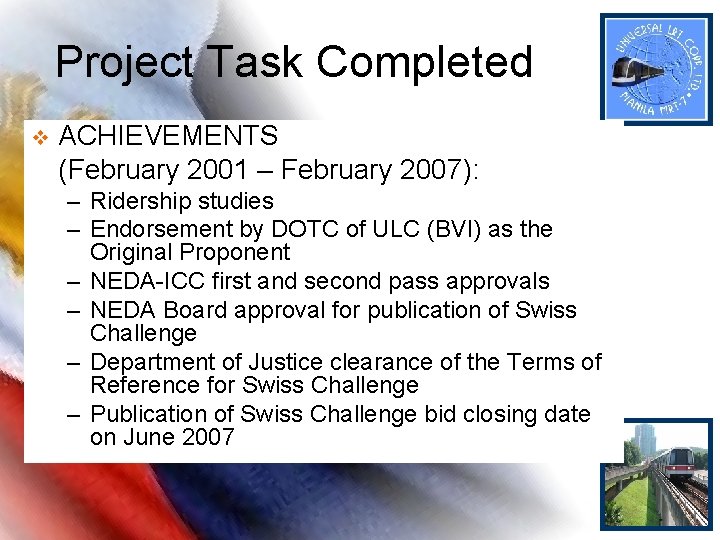 Project Task Completed v ACHIEVEMENTS (February 2001 – February 2007): – Ridership studies – Project Task Completed v ACHIEVEMENTS (February 2001 – February 2007): – Ridership studies –