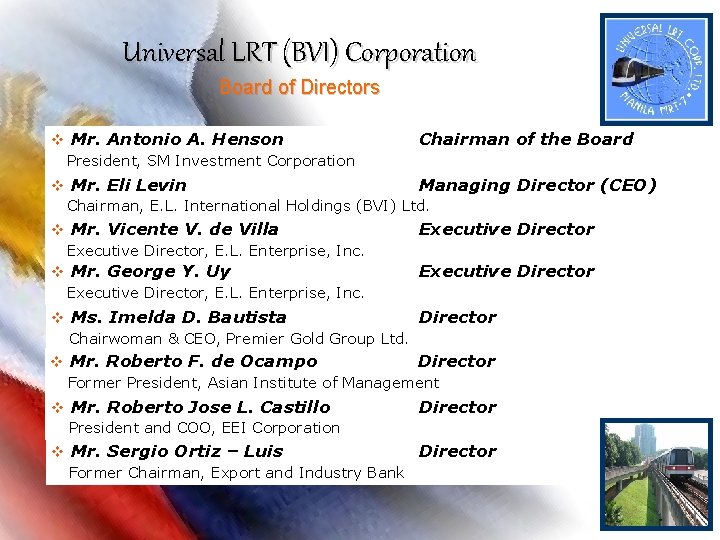 Universal LRT (BVI) Corporation Board of Directors v Mr. Antonio A. Henson President, SM Universal LRT (BVI) Corporation Board of Directors v Mr. Antonio A. Henson President, SM