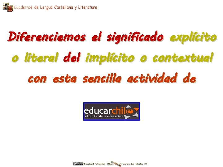 Diferenciemos el significado explícito o literal del implícito o contextual con esta sencilla actividad