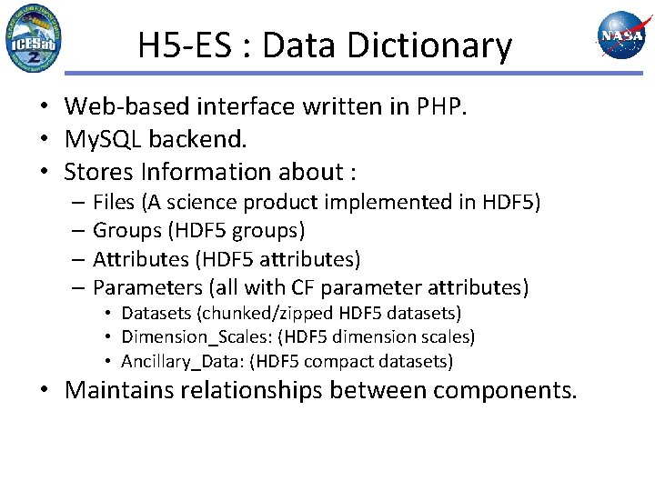 H 5 -ES : Data Dictionary • Web-based interface written in PHP. • My.