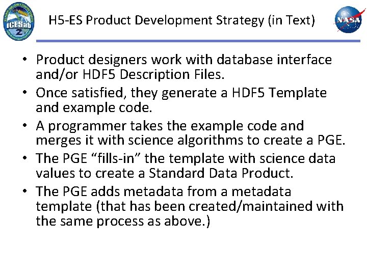 H 5 -ES Product Development Strategy (in Text) • Product designers work with database