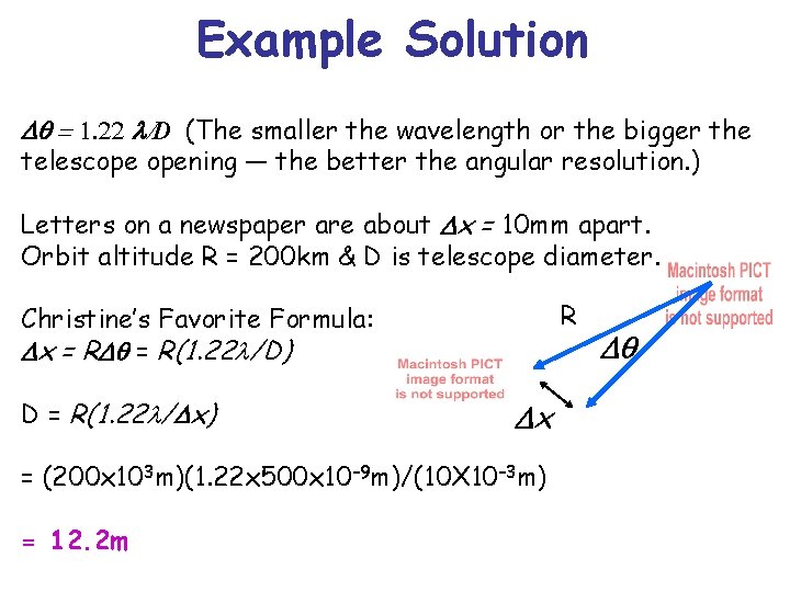 Example Solution Dq = 1. 22 l/D (The smaller the wavelength or the bigger