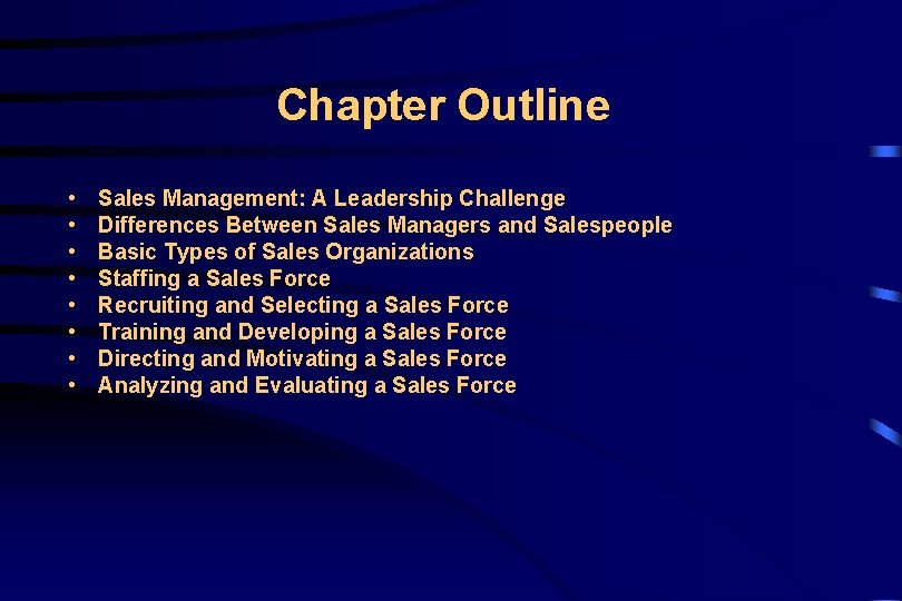 Chapter Outline • • Sales Management: A Leadership Challenge Differences Between Sales Managers and