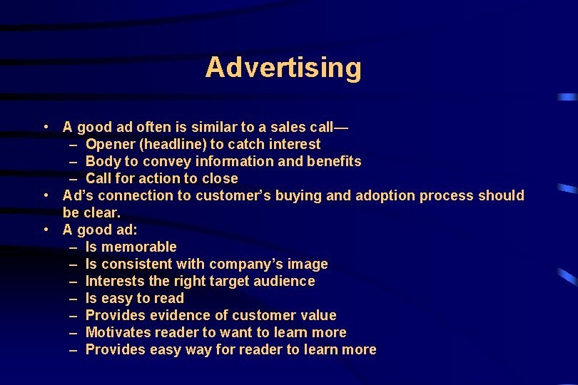 Advertising • A good ad often is similar to a sales call— – Opener