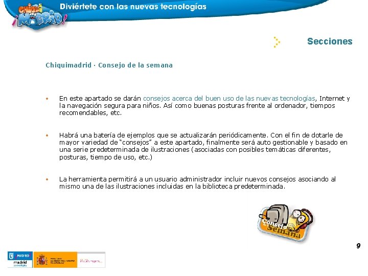 DOSSIER CHIQUIMADRID Secciones Chiquimadrid · Consejo de la semana • En este apartado se