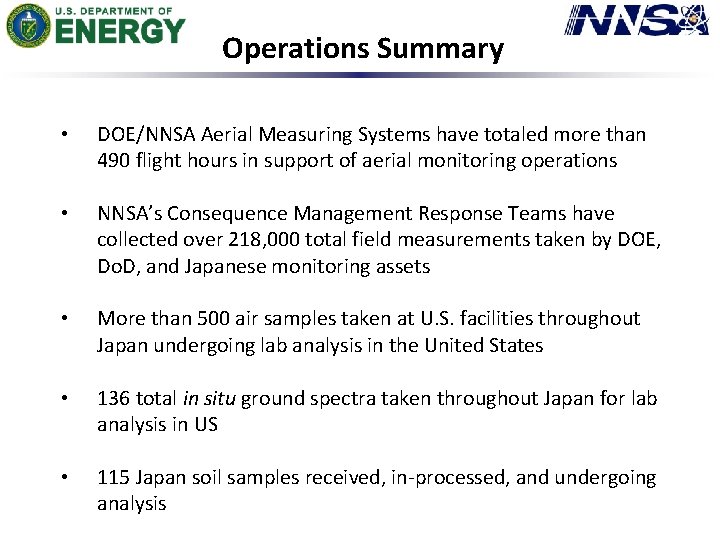 Operations Summary • DOE/NNSA Aerial Measuring Systems have totaled more than 490 flight hours