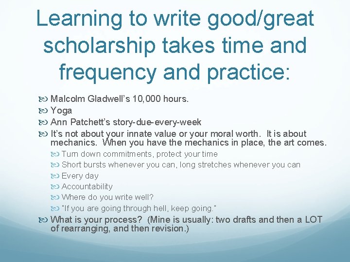 Learning to write good/great scholarship takes time and frequency and practice: Malcolm Gladwell’s 10,