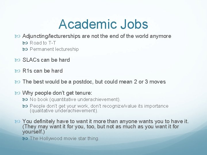 Academic Jobs Adjuncting/lecturerships are not the end of the world anymore Road to T-T