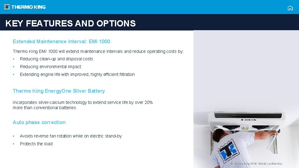 KEY FEATURES AND OPTIONS Extended Maintenance Interval: EMI 1000 Thermo King EMI 1000 will