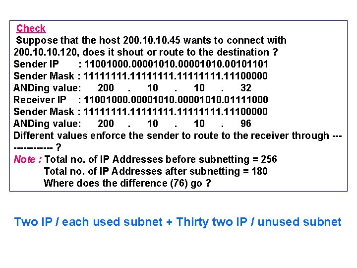 Check Suppose that the host 200. 10. 45 wants to connect with 200. 10.