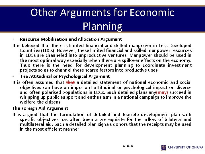 Other Arguments for Economic Planning • Resource Mobilization and Allocation Argument It is believed