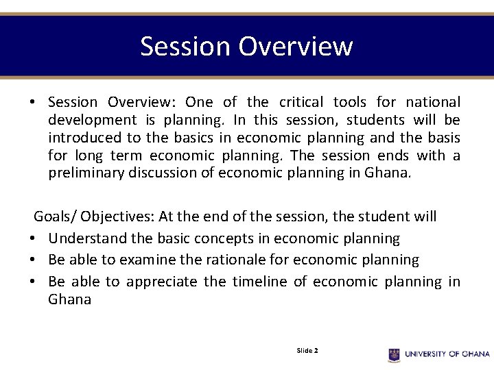 Session Overview • Session Overview: One of the critical tools for national development is