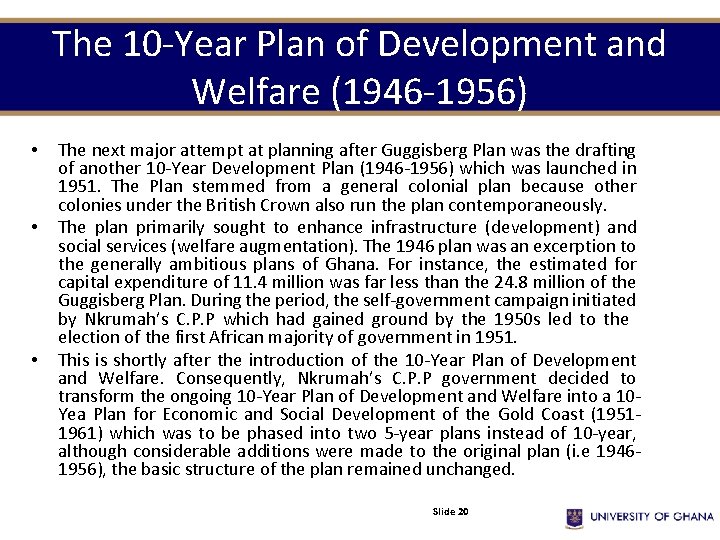 The 10 -Year Plan of Development and Welfare (1946 -1956) • • • The