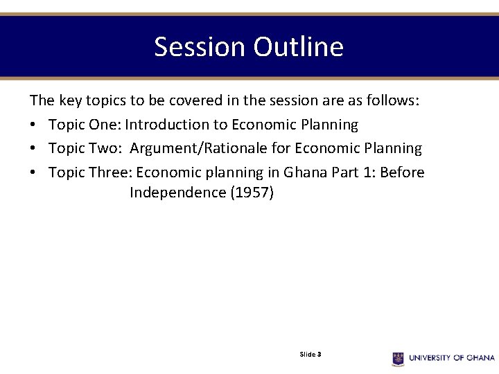 Session Outline The key topics to be covered in the session are as follows: