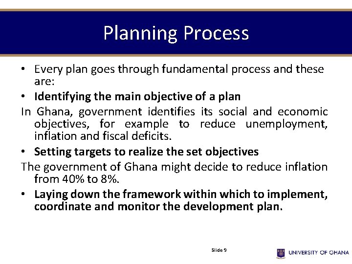 Planning Process • Every plan goes through fundamental process and these are: • Identifying