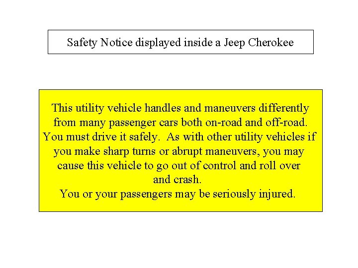 Safety Notice displayed inside a Jeep Cherokee This utility vehicle handles and maneuvers differently