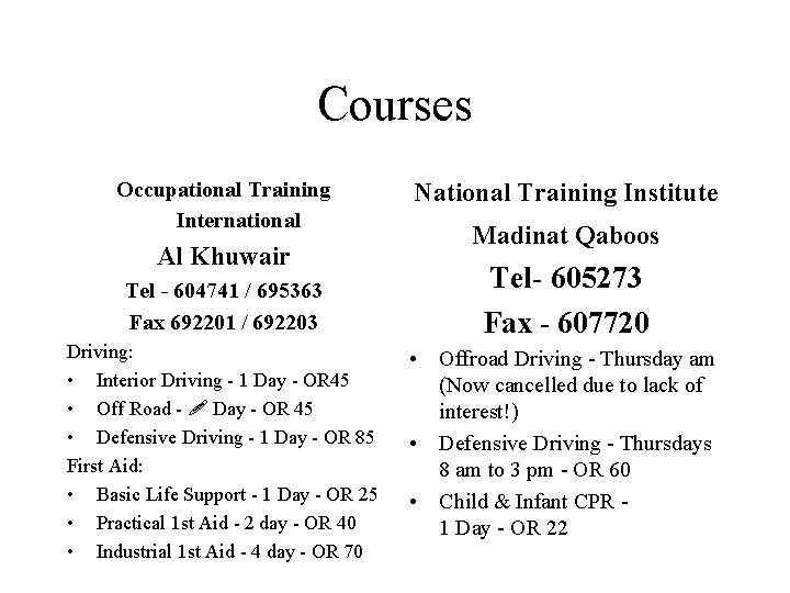 Courses Occupational Training International Al Khuwair National Training Institute Madinat Qaboos Tel - 604741