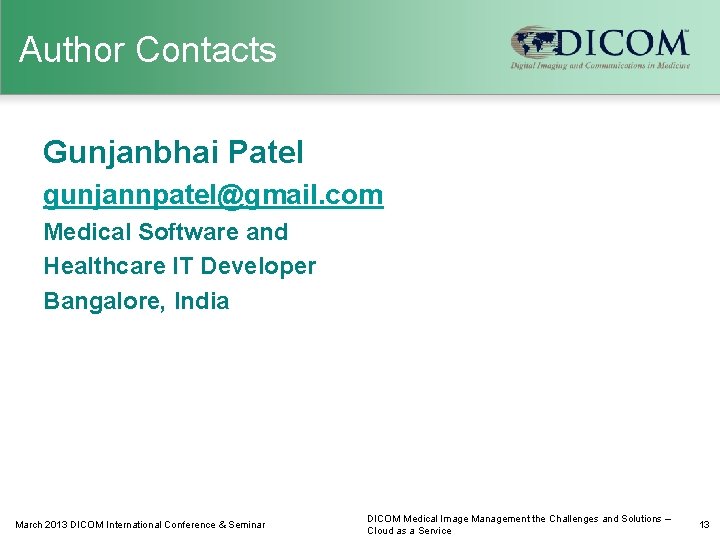 Author Contacts Gunjanbhai Patel gunjannpatel@gmail. com Medical Software and Healthcare IT Developer Bangalore, India